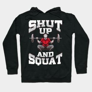 Shut Up And Squat No Excuses Funny Gym Lifting Hoodie